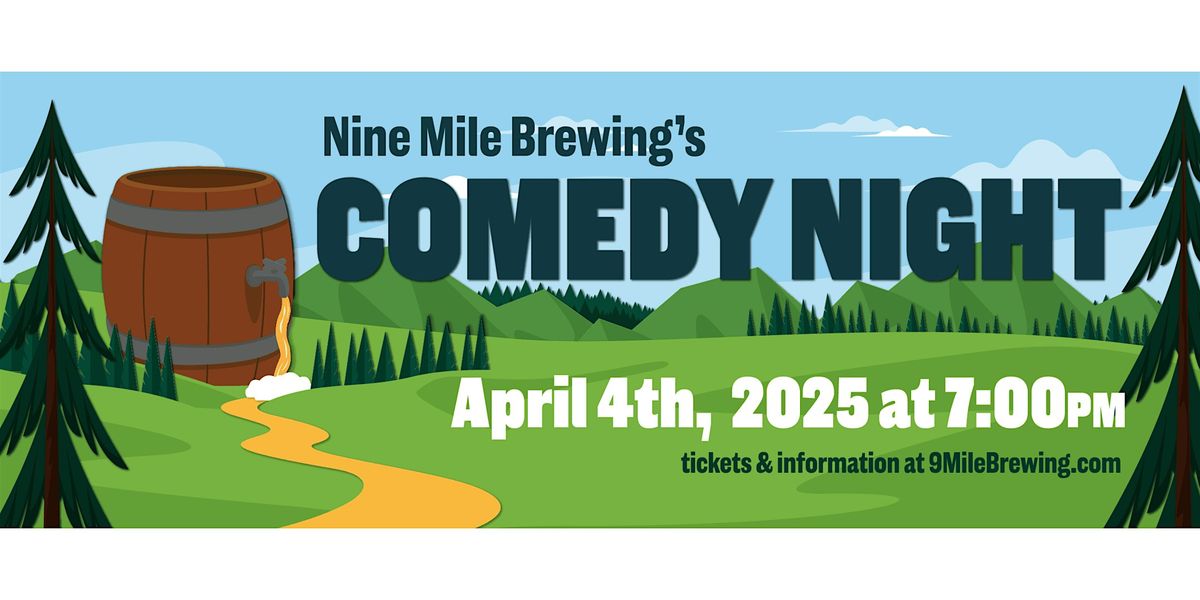 Comedy night at 9mile Brewing April Edition