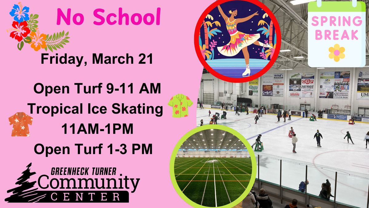 Spring Break at GTCC- Open Turf & Ice Skating- March 21