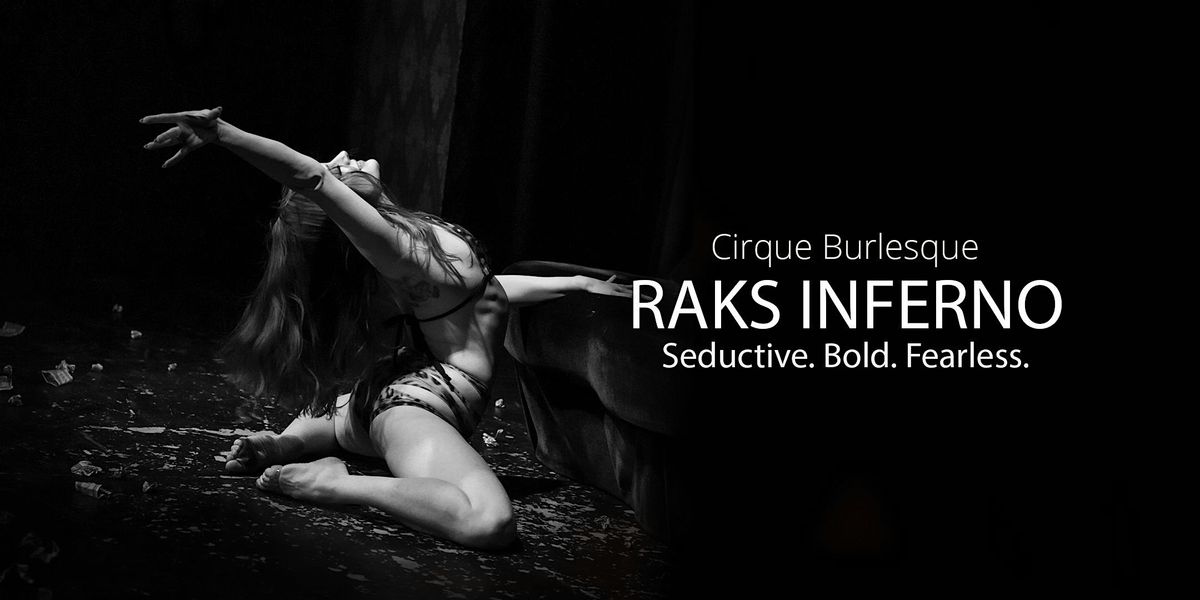 Raks Inferno: Cirque Burlesque