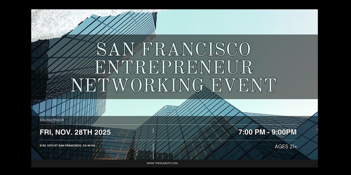 San Francisco's Entrepreneur Networking Event