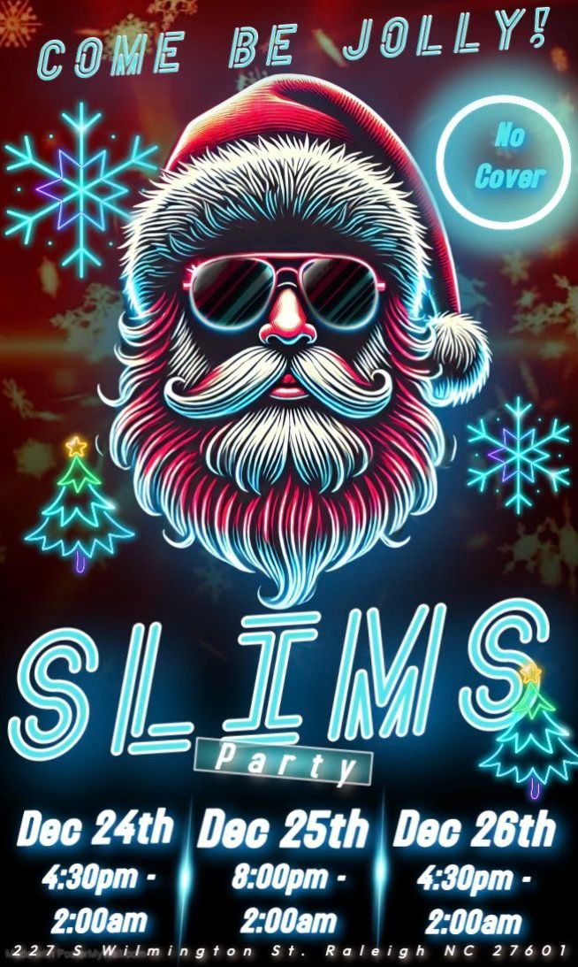 Slim's Christmas Shenanigans-Dec 25th