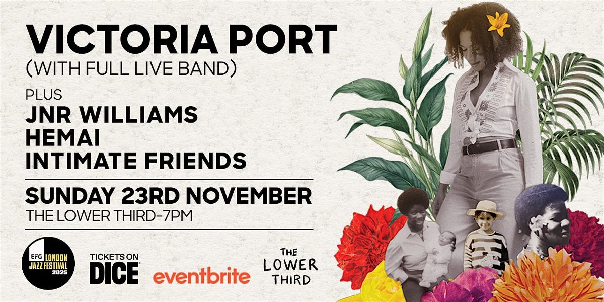Victoria Port + JNR Williams, Hemai & Intimate Friends