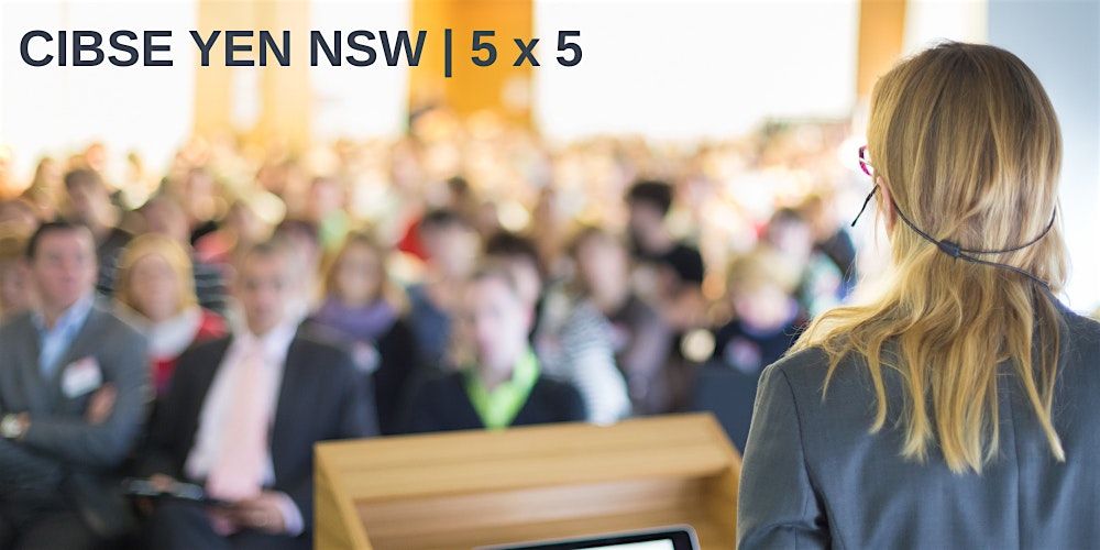 CIBSE YEN NSW | 5 x  5