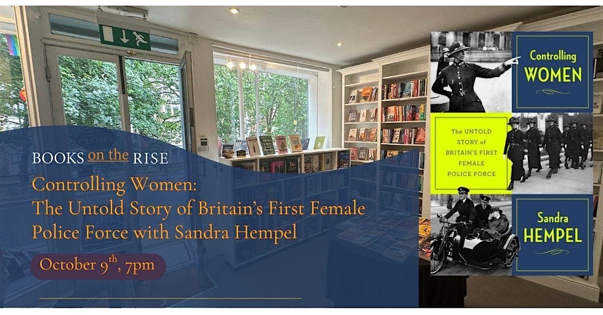 The Untold Story of Britain's First Female Police Force with Sandra Hempel