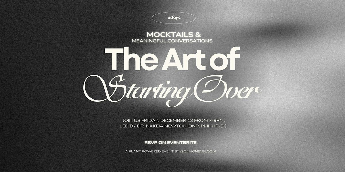 Mocktails & Meaningful Conversations: The Art of Starting Over