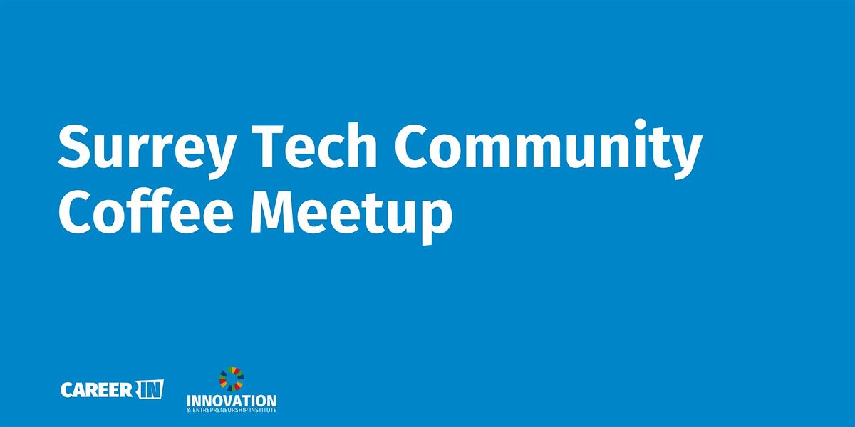 Surrey Tech Community Coffee Meetup