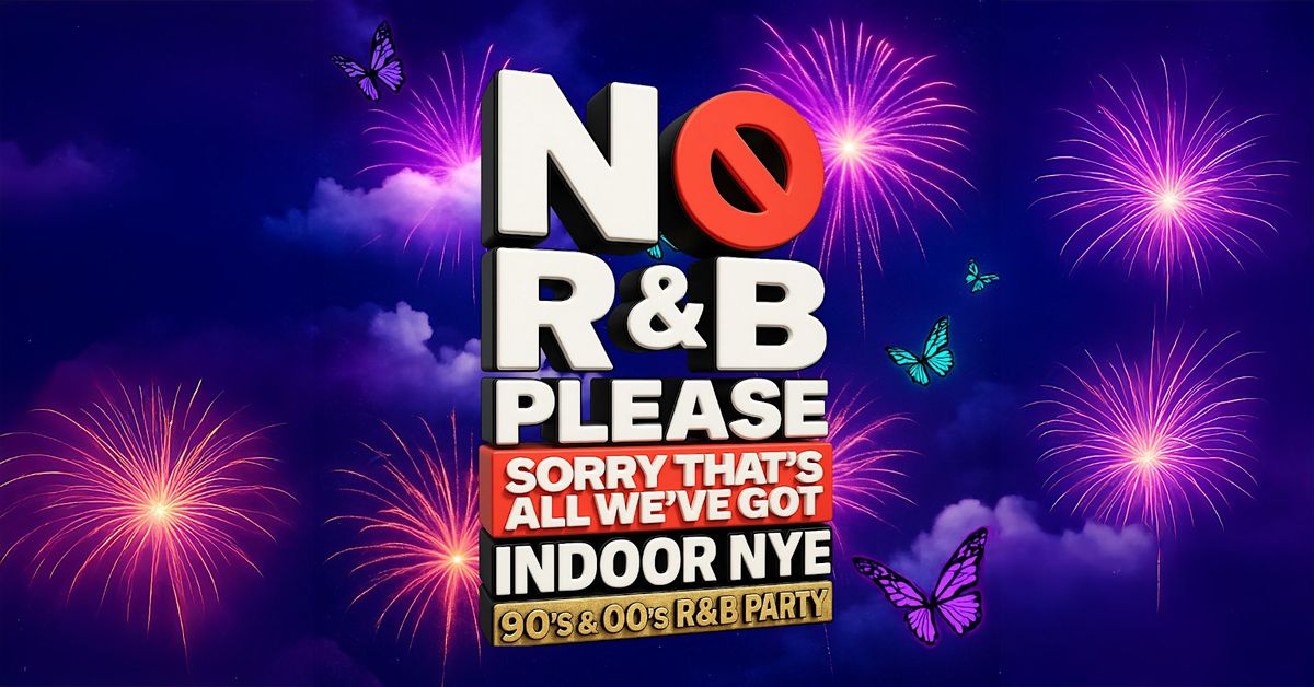 No R&B Please \u2013 New Year\u2019s Eve Party- In The Hangar At Junkyard Market
