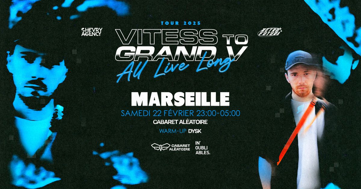 Vitess to Grand V All Live Long au Cabaret Al\u00e9atoire