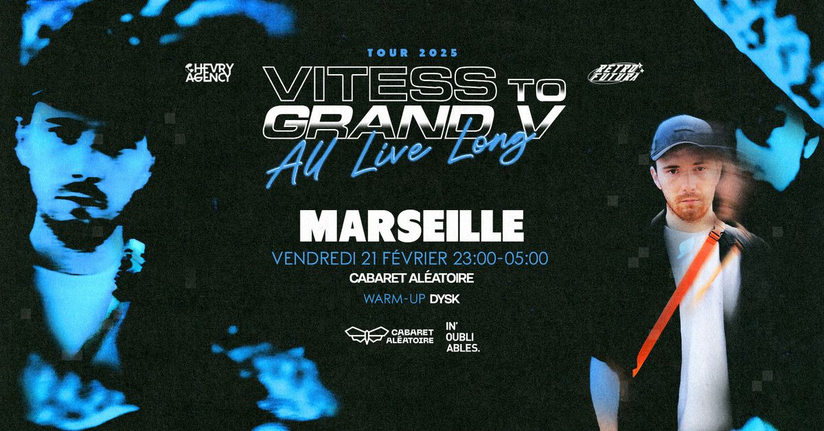 Vitess to Grand V All Live Long au Cabaret Al\u00e9atoire