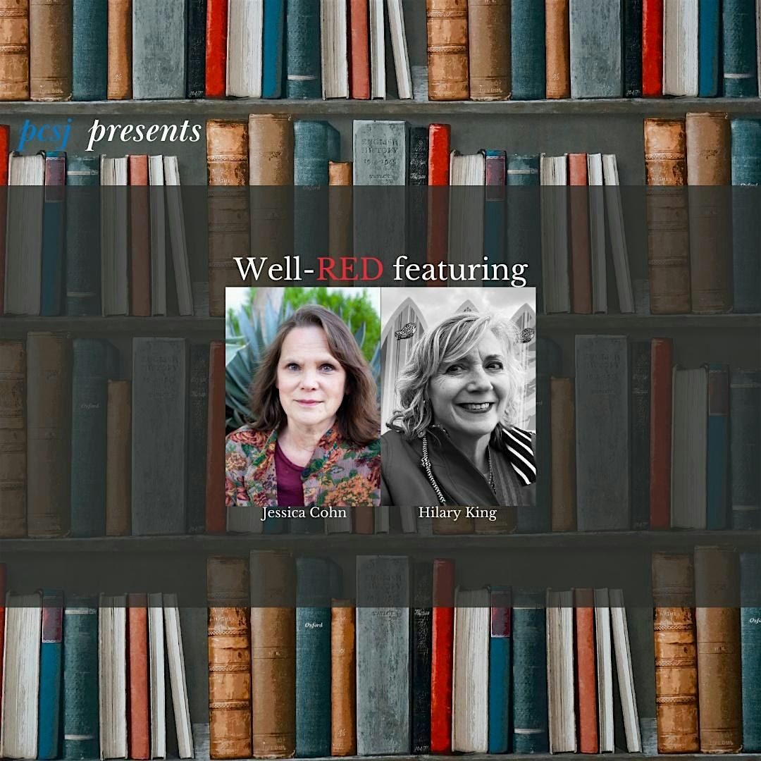 Well-RED features Jessica Cohn & Hilary King reading from their new books!