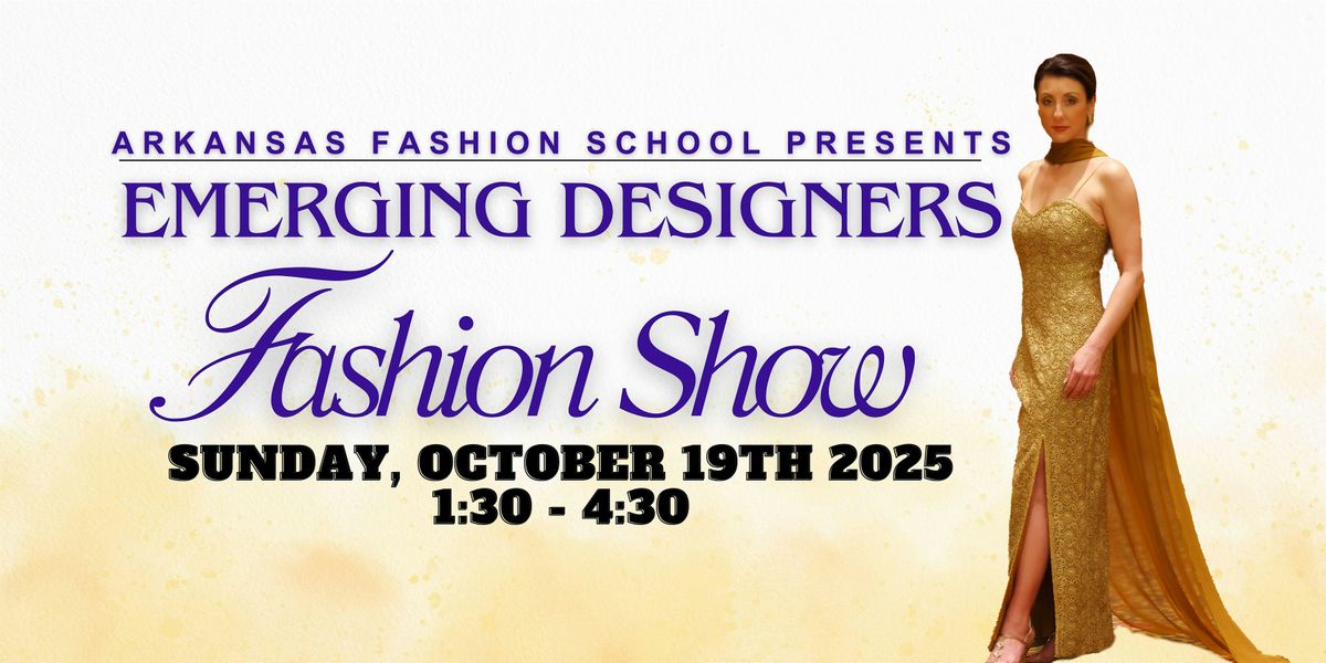 Arkansas Fashion School 2025 Emerging Designers Fashion Show