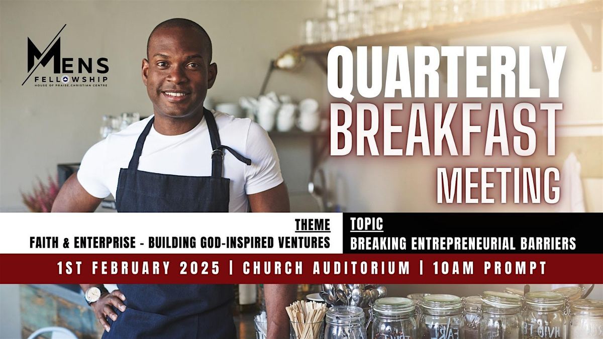 Men\u2019s Fellowship Quarterly Breakfast Meeting (QBM) \u2013 January 2025