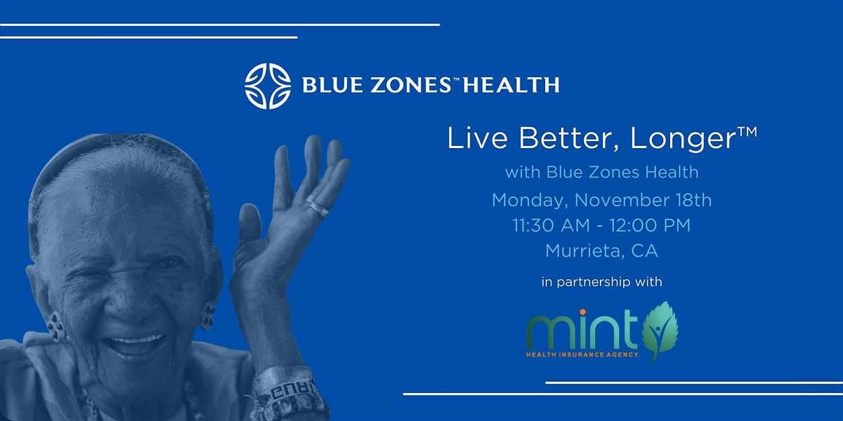 Live Better, Longer\u2122 with Blue Zones Health