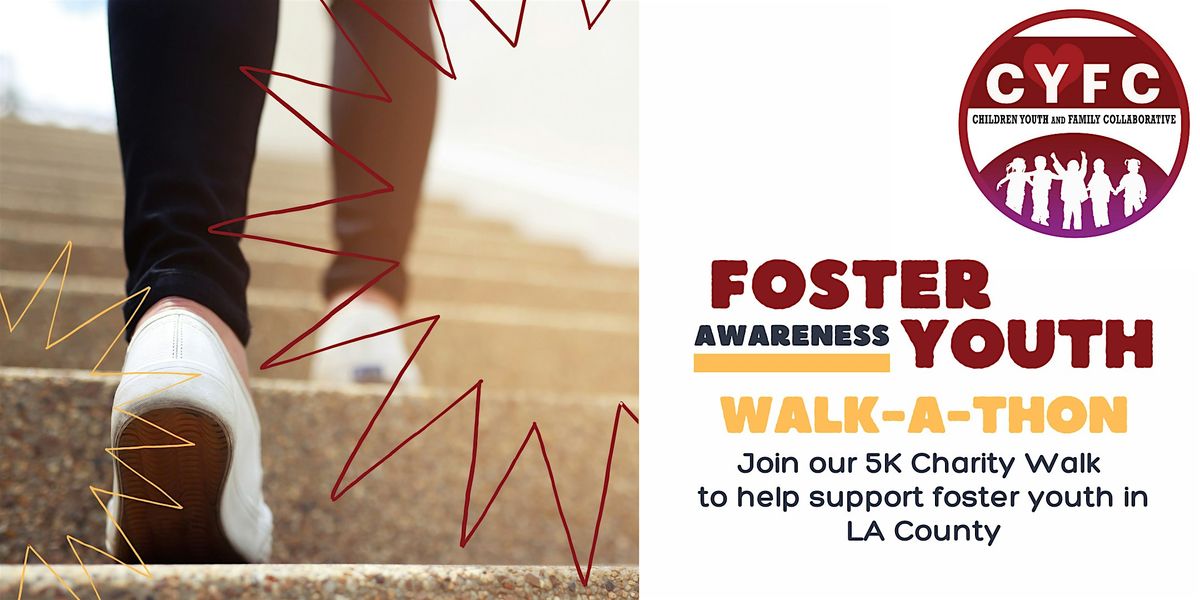 Foster Youth Awareness Walk-a-Thon & Health Fair