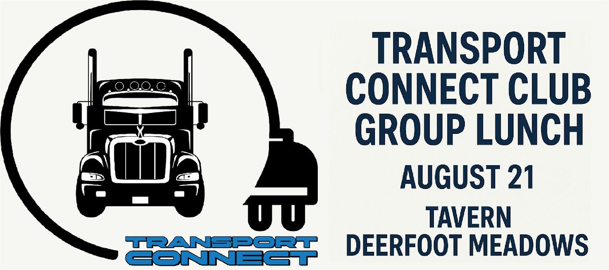 Transport Connect Club - Group Lunch Networking - August
