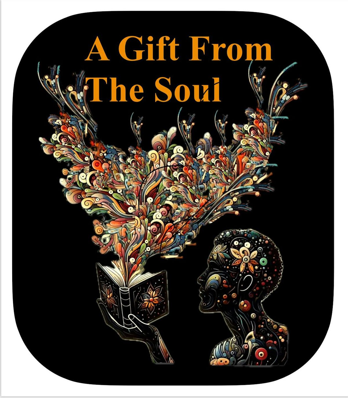 A Gift From the Soul ( spoken word \/ poetry)