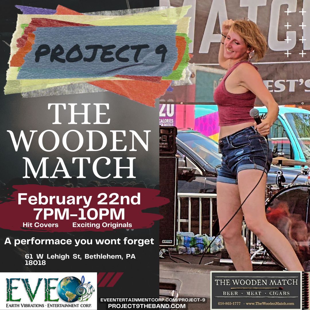 Project 9 back at The Wooden Match