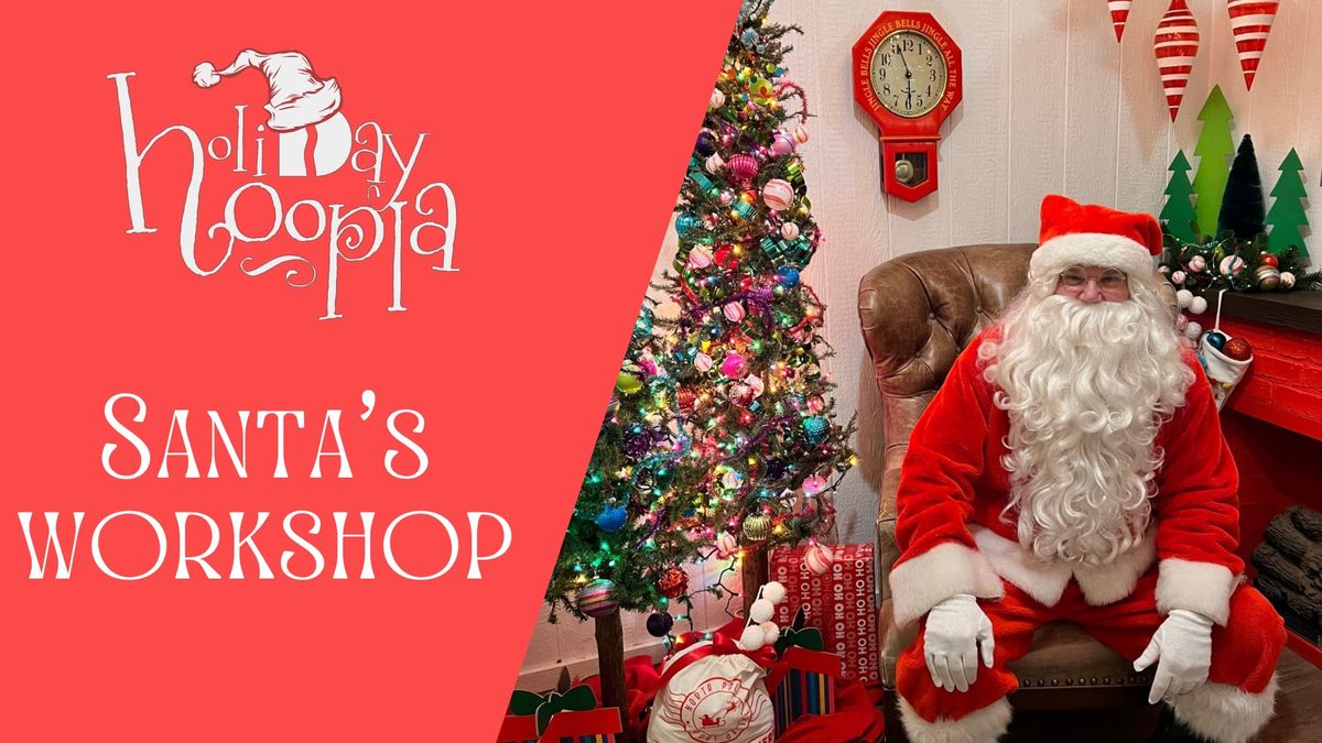 Santa's Workshop on Saturday- A Holiday Hoopla Event