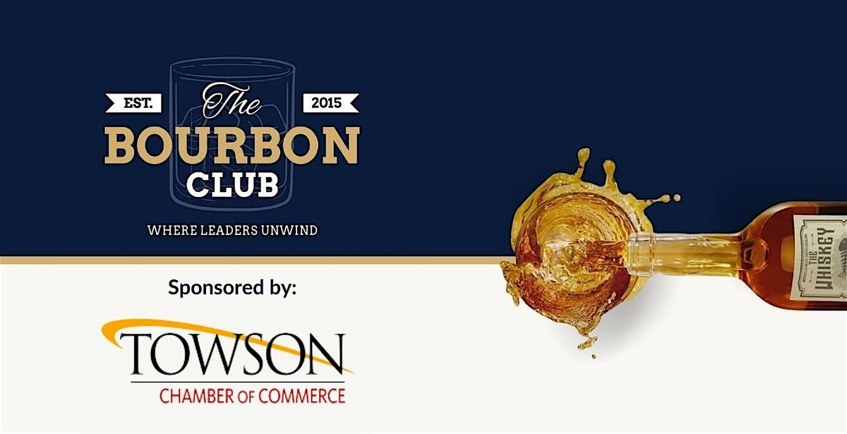 The Bourbon Club Tasting Sponsored by Towson Chamber of Commerce