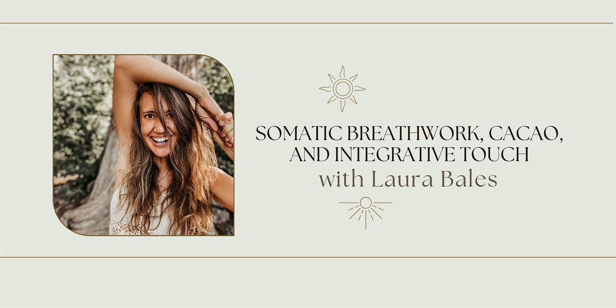 Somatic Breathwork Ceremony with Cacao and Integrative Touch