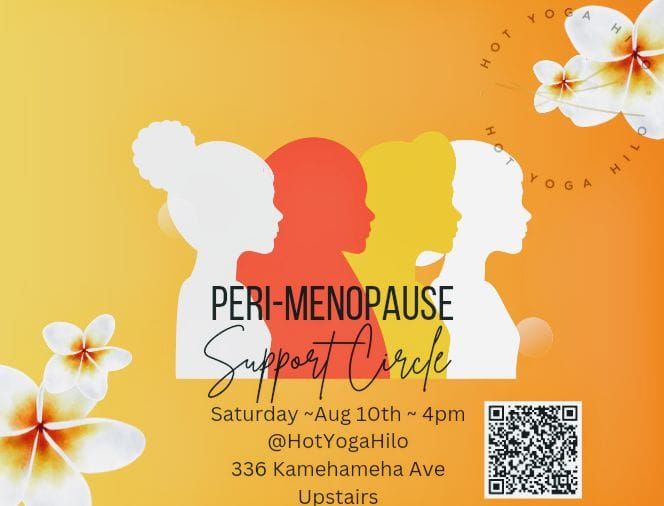 Peri-Menopause Education Support Circle @Hot Yoga Hilo