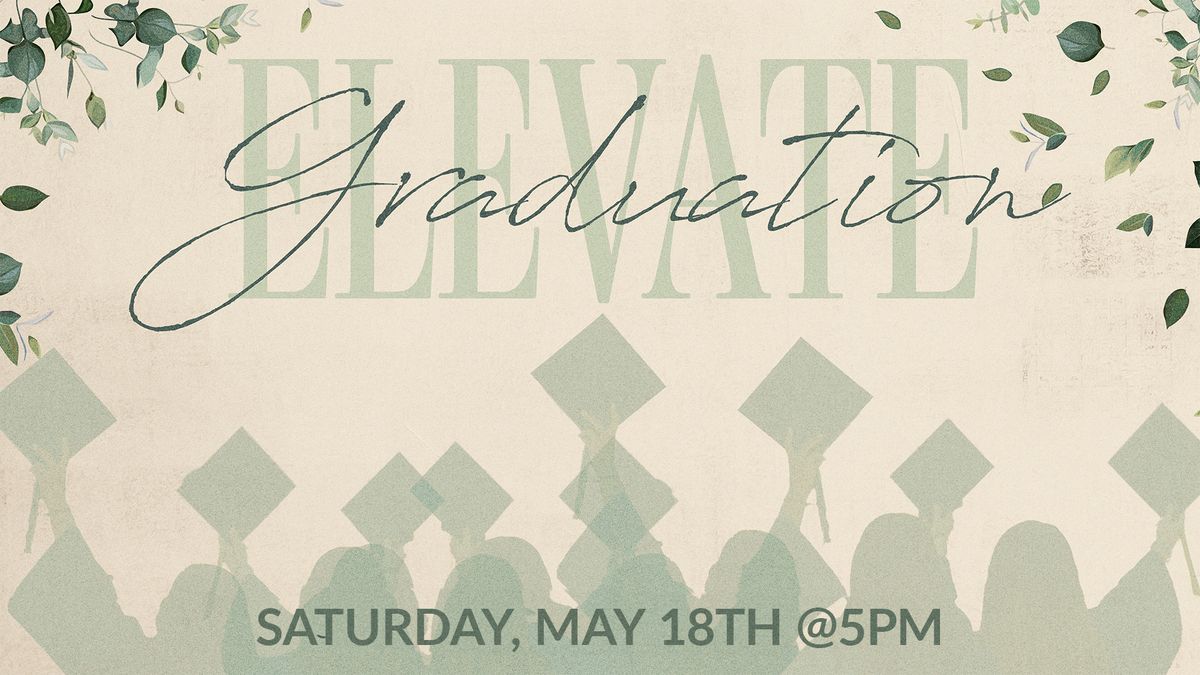 Elevate Graduation Celebration