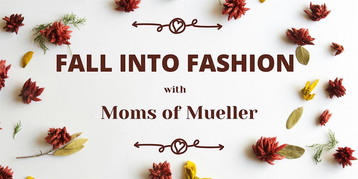 Fall into Fashion with Moms of Mueller