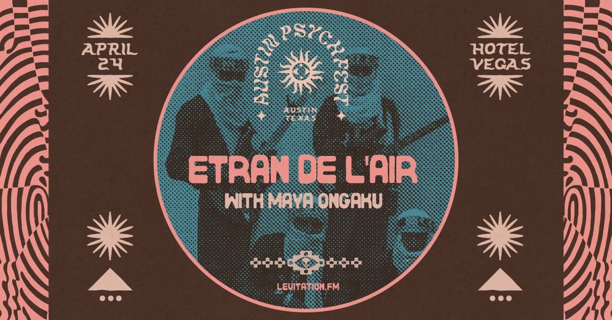 Austin Psych Fest Kick Off: Etran De L'A\u00efr and Maya Ongaku at Hotel Vegas