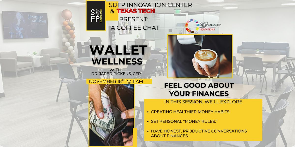 SDFP Innovation Center & Texas Tech Present: Wallet Wellness