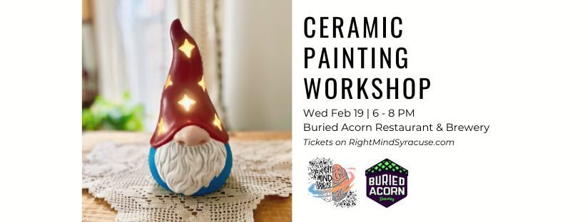 Ceramic Painting Workshop: Lighted Gnome (& more!)