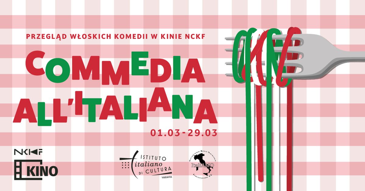 Commedia all'italiana  \u2013 przegl\u0105d w\u0142oskich komedii w Kinie NCKF