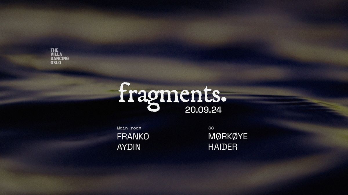 Fragments: Franko, Aydin \/\/ SS: M\u00f8rk\u00f8ye, Haider