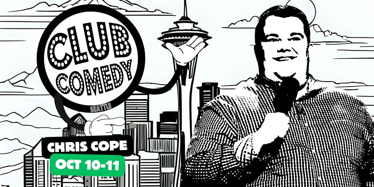 Chris Cope at Club Comedy Seattle October 10-11