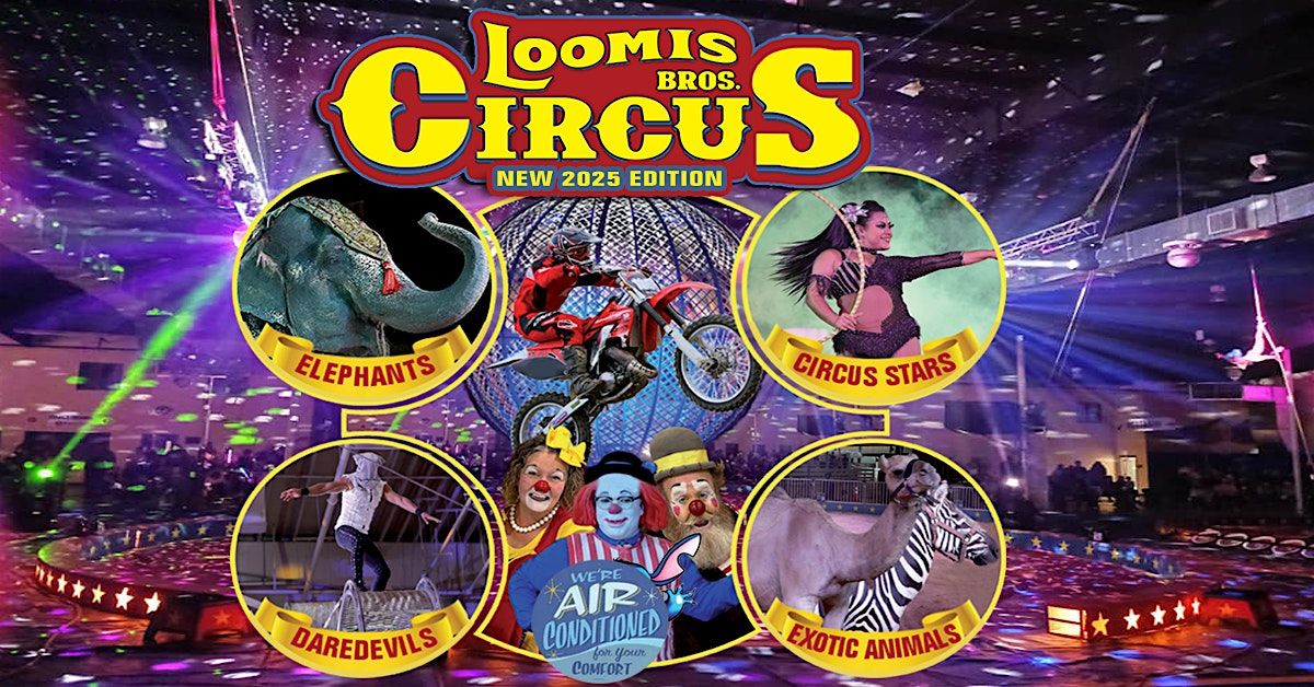 Loomis Bros. Circus 2025 Summer Tour - Kissimmee, FL