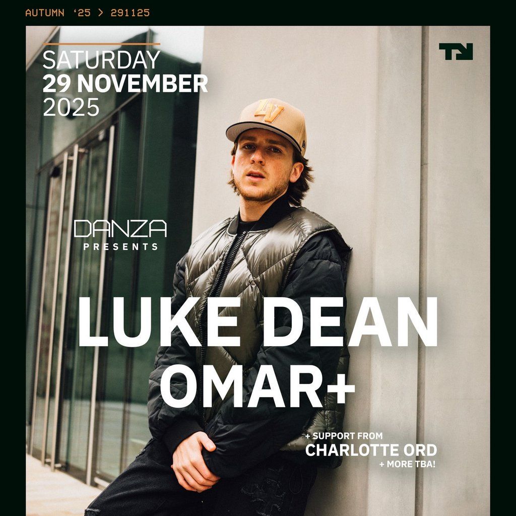 Luke Dean, Omar+ & more!