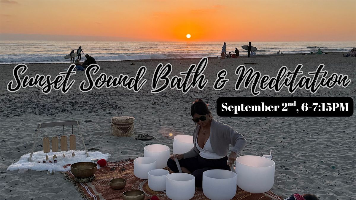 Sunset Beach Sound Bath & Meditation - South Ponto Beach