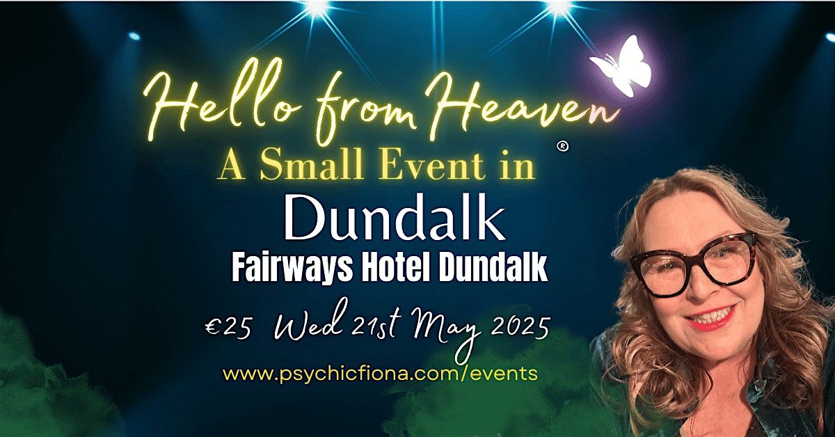 Hello from Heaven  A Wee Psychic Night in Dundalk