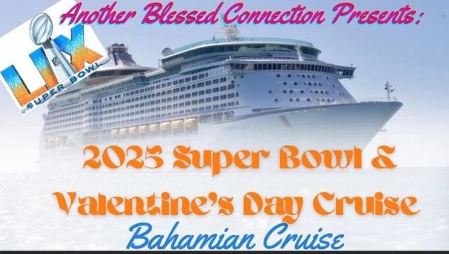 SUPER BOWL 2025 & VALENTINES DAY BAHAMIAN  CRUISE 