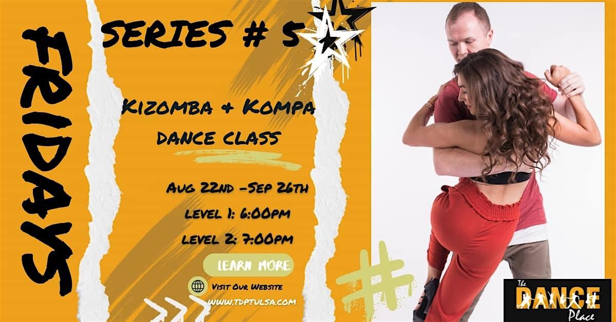 6 WEEK SERIES #5: KIZOMBA & KOMPA 2025