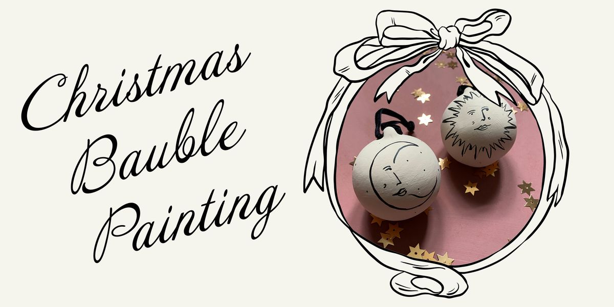 Christmas Bauble Painting Workshop