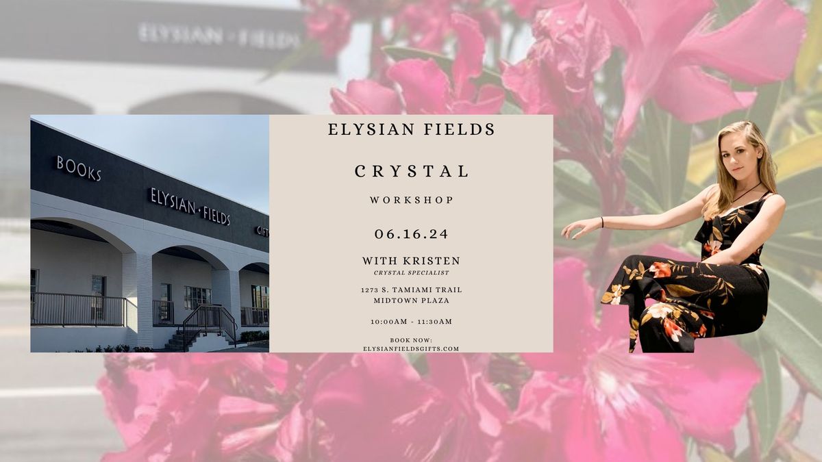 Kristen's Crystal Workshop - 06.16.24