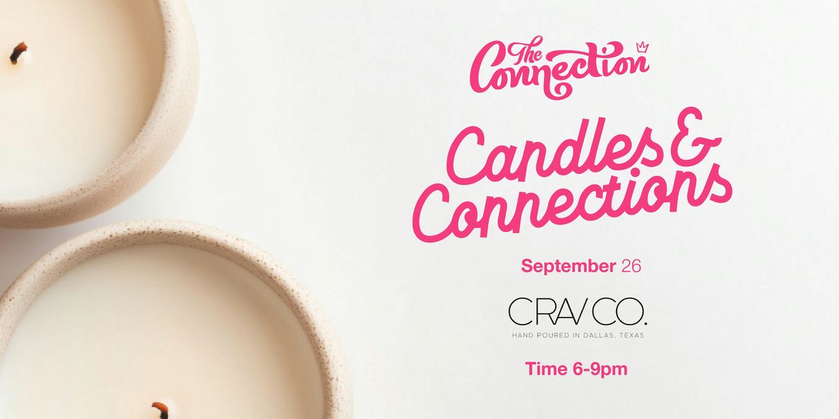 Candles & Connections