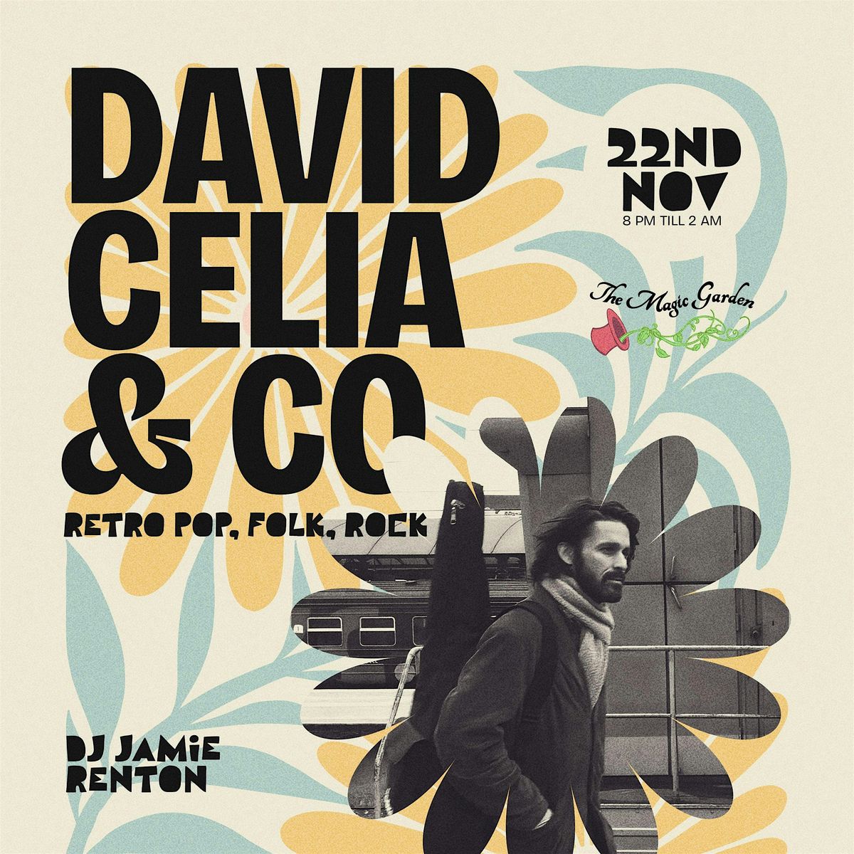 Retro Friday ft David Celia & Co + Dj Jamie Renton at The Magic Garden