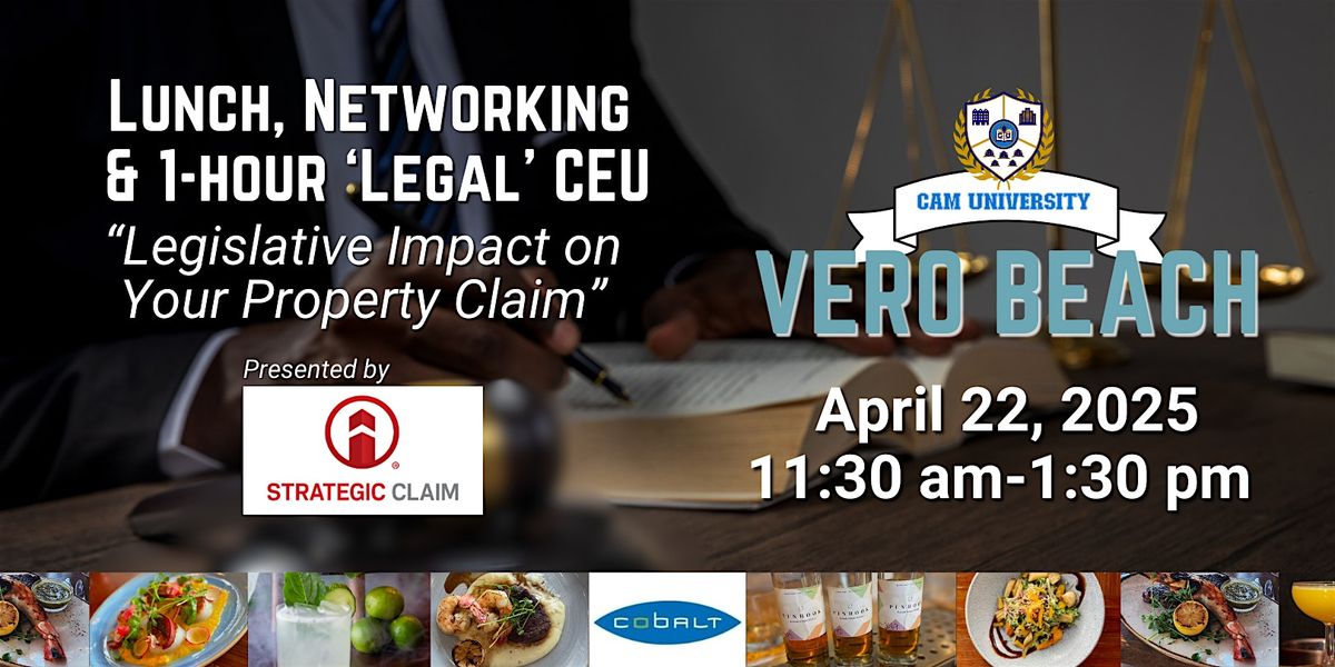 CAM U VERO BEACH Complimentary Lunch, Networking and 1-Hour Legal CEU