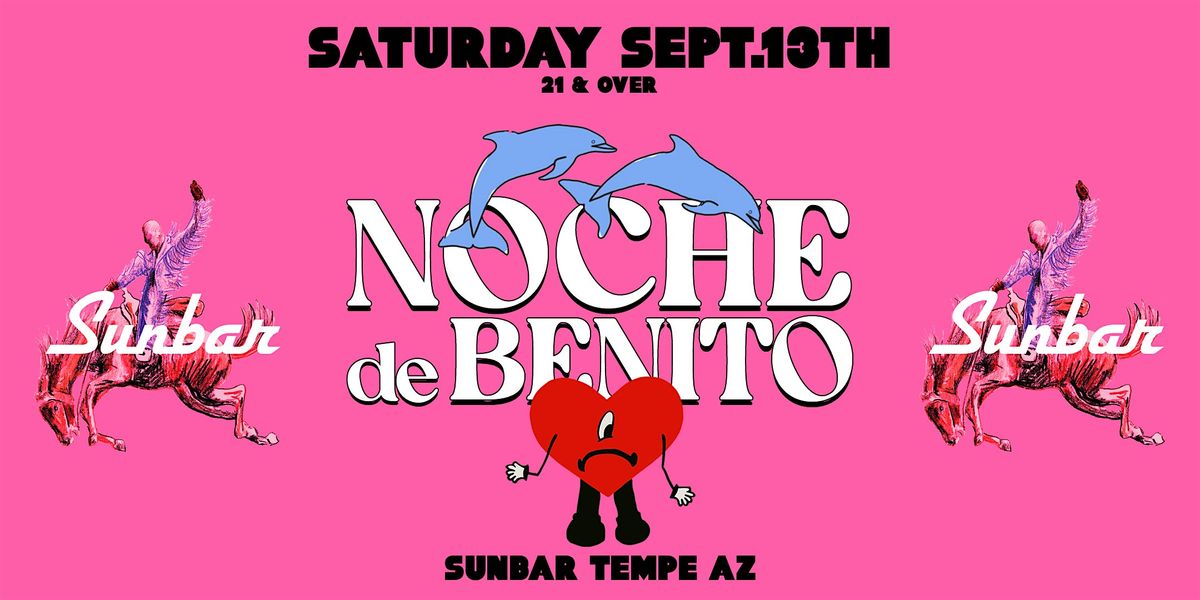 Noche de Benito @ Sunbar Tempe AZ