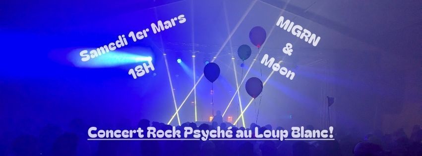 Concert Rock: MIGRN & Moon - Samedi 1er Mars - Brasserie du Loup Blanc