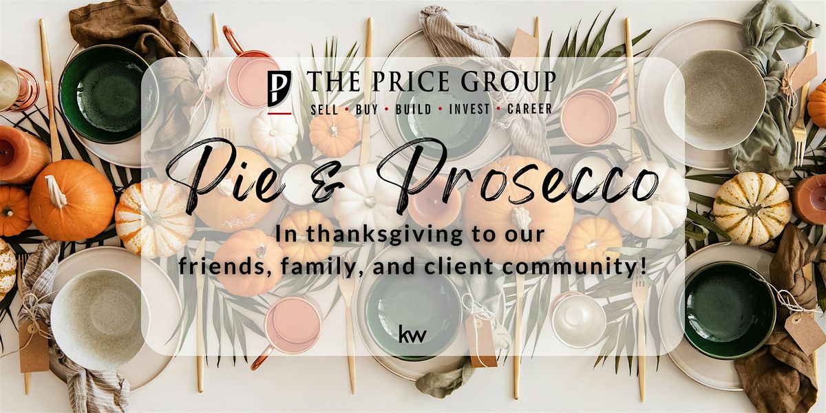 The Price Group's Annual Pie & Prosecco Event