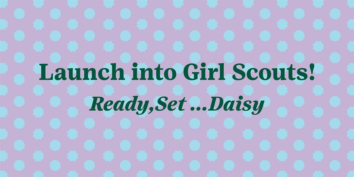 Launch into Girl Scouts