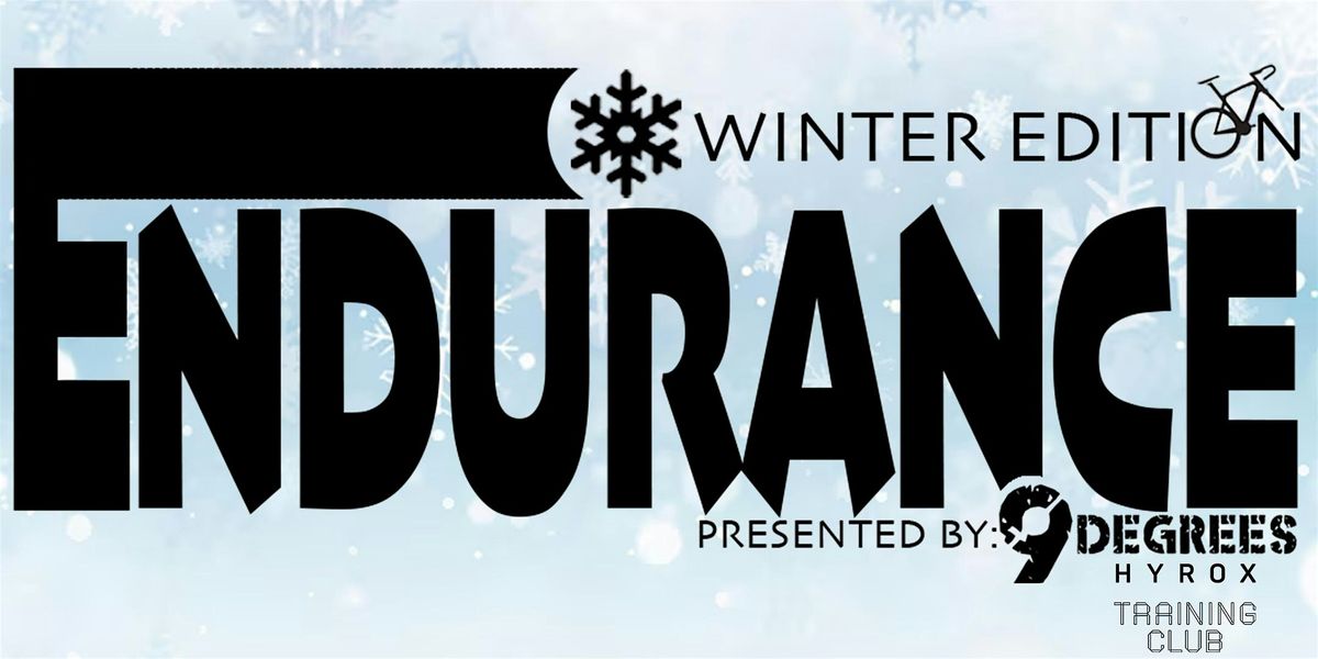 Endurance- Winter Edition - By 9 Degrees