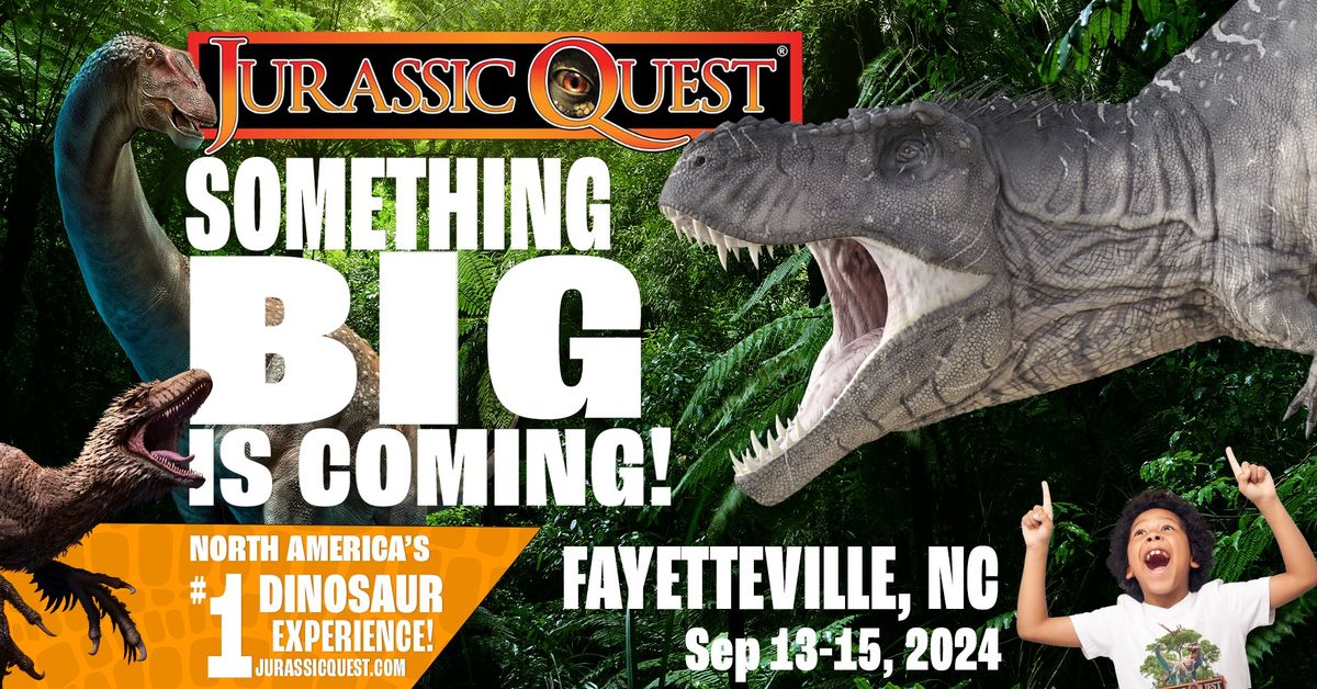 Jurassic Quest - Fayetteville, NC